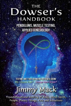 THE DOWSER'S HANDBOOK: Pendulums, Muscle Testing, Applied Kinesiology (2017)