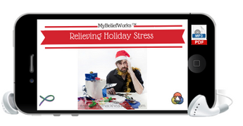 [HOLIDAYS]  MyBeliefworks for Relieving Holiday Stress, Recovery & Rejoicing MP3/PDF